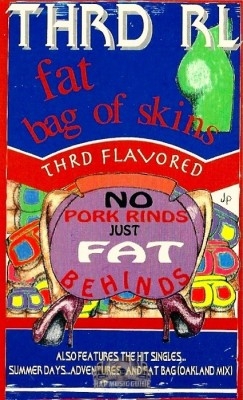 THRD RL - Fat Bag of Skins