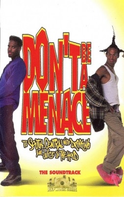 Don't Be A Menace To South Central While Drinking Your Juice In The Hood - The Soundtrack