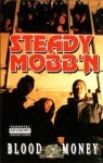 Steady Mobb'n - Blood Money