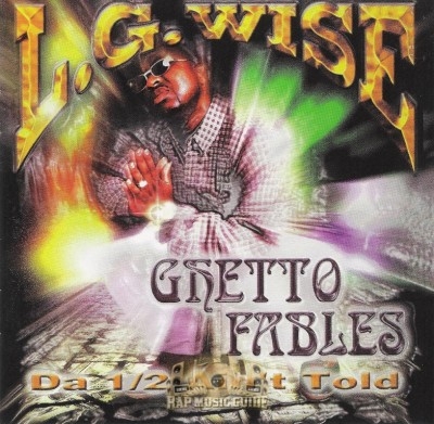 L.G. Wise - Ghetto Fables: Da 1/2 Ain't Told