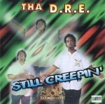 Tha D.R.E. - Still Creepin