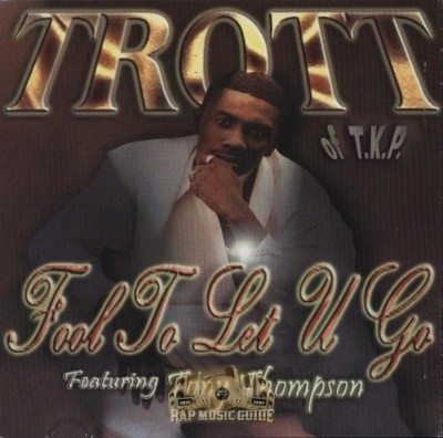Trott - Fool To Let U Go
