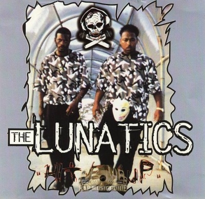 The Lunatics - Hit Em Up