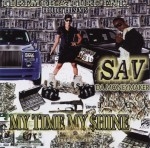 Sav Da Moneymaker - My Time My Shine