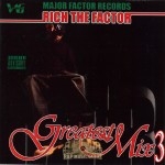 Rich The Factor - Greatest Mix 3