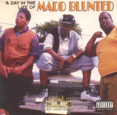 Madd Blunted - A Day In The Life Of