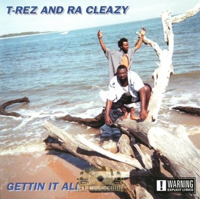 T-Rez And Ra Cleazy - Gettin It All