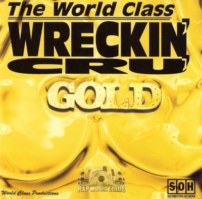 The World Class Wreckin' Cru' - Gold