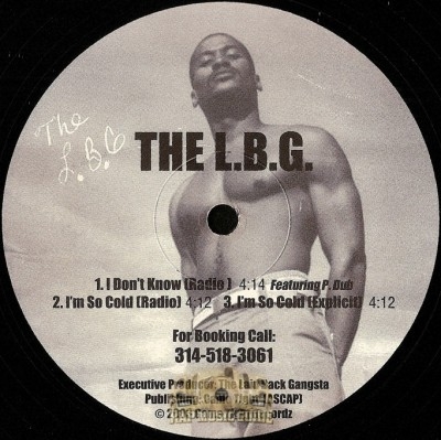 L.B.G. - I Don't Know / I'm So Cold / What