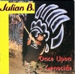 Julian B. - Once Upon A Genocide