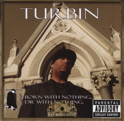Turbin - Born With Nothing... Die With Nothing