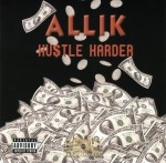 Allik - Hu$tle Harder