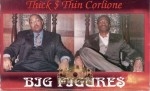 Thick $ Thin Corlione - Big Figures