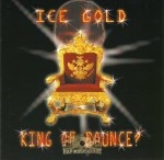 Ice Gold - King Of Bounce?