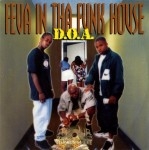 D.O.A. - Feva In Tha Funk House