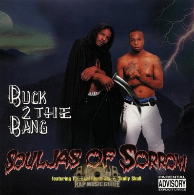 Souljas Of Sorrow - Buck 2 The Bang