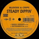 Bloods & Crips - Steady Dippin'