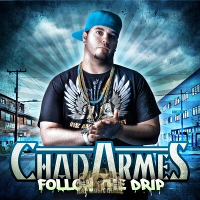 Chad Armes - Follow The Drip