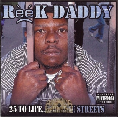 Reek Daddy - 25 To Life... On The Streets