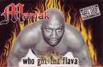 Maniak - Who Got Tha Flava