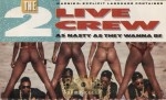 2 Live Crew - As Nasty As They Wanna Be