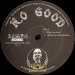 No Good - What You Want / Playaz Paradise