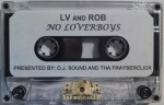 LV & Rob - No Loverboys