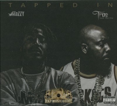 Mozzy & Trae Tha Truth - Tapped In