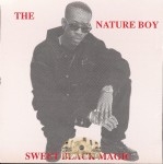 The Nature Boy - Sweet Black Magic