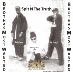 Brothas Most Wanted - Spit N The Truth