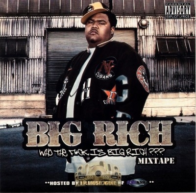 Big Rich - Who The Fuck Is Rich Rich??? Mixtape