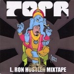 TopR - L. Ron Hustler Mixtape