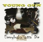 Young Gun - Everybody Gotta Die