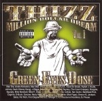 Thizz Million Dollar Dream - Vol. 1 Green Eyes Dose