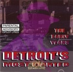 Detroit's Most Wanted - The Early Years