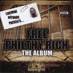 Philthy Rich - Livewire Records Presents: Free Philthy Rich The Album