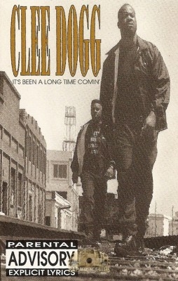 Clee Dogg - It's Been A Long Time Comin'