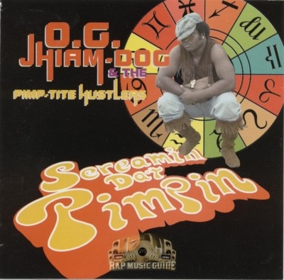 O.G. Jhiam-Dog & The Pimp-Tite Hustlers - Screamin Dat Pimpin
