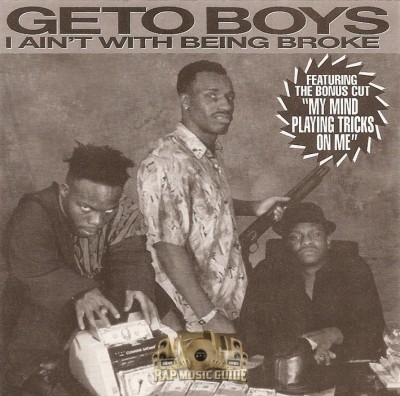 Geto Boys - I Ain't With Being Broke
