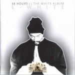 E-White - 48 Hours: The White Album