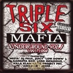 Triple 6 Mafia - Underground Vol. 1