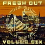Fresh Out - Volume 6