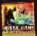 Mista Cane - Who Am I? Now We Begin...
