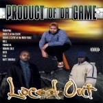 Loced Out - Product of the Game