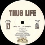 Thug Life - Pour Out A Little Liquor