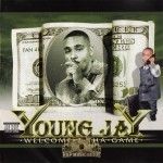 Young Jay - Welcome 2 Tha Game