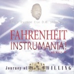 First Degree The D.E. - Fahrenheit Instramania -Level B: Journey Of The Unwilling