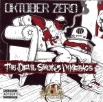 Oktober Zero - The Devil Smokes Dime Bags