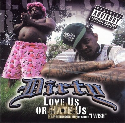 Dirty - Love Us Or Hate Us