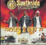 Southside Hustlaz - Tryin 2 Get It